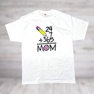 24 7  365 = Mom White Hanes T-shirt Size L